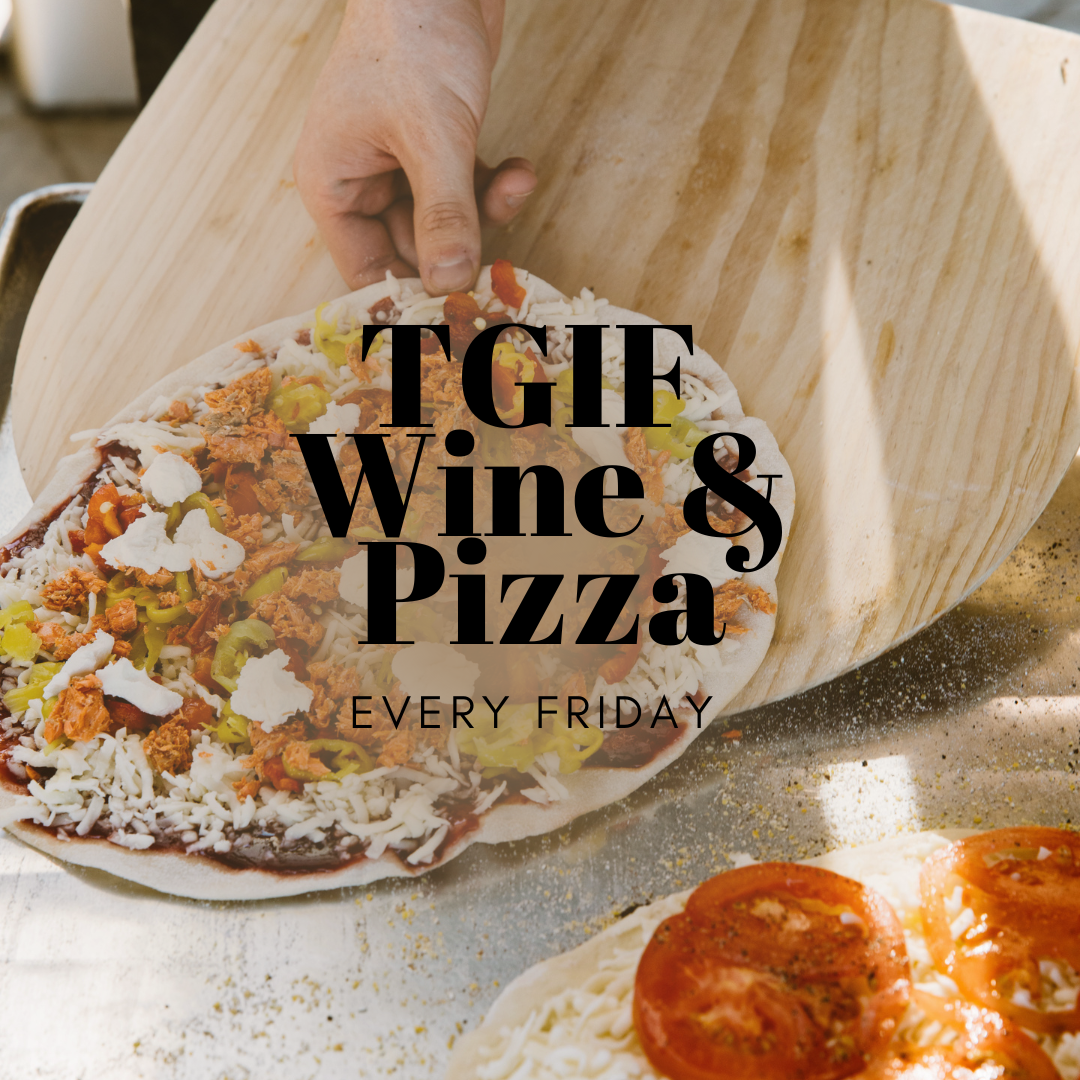 TGIF Wine & Pizza