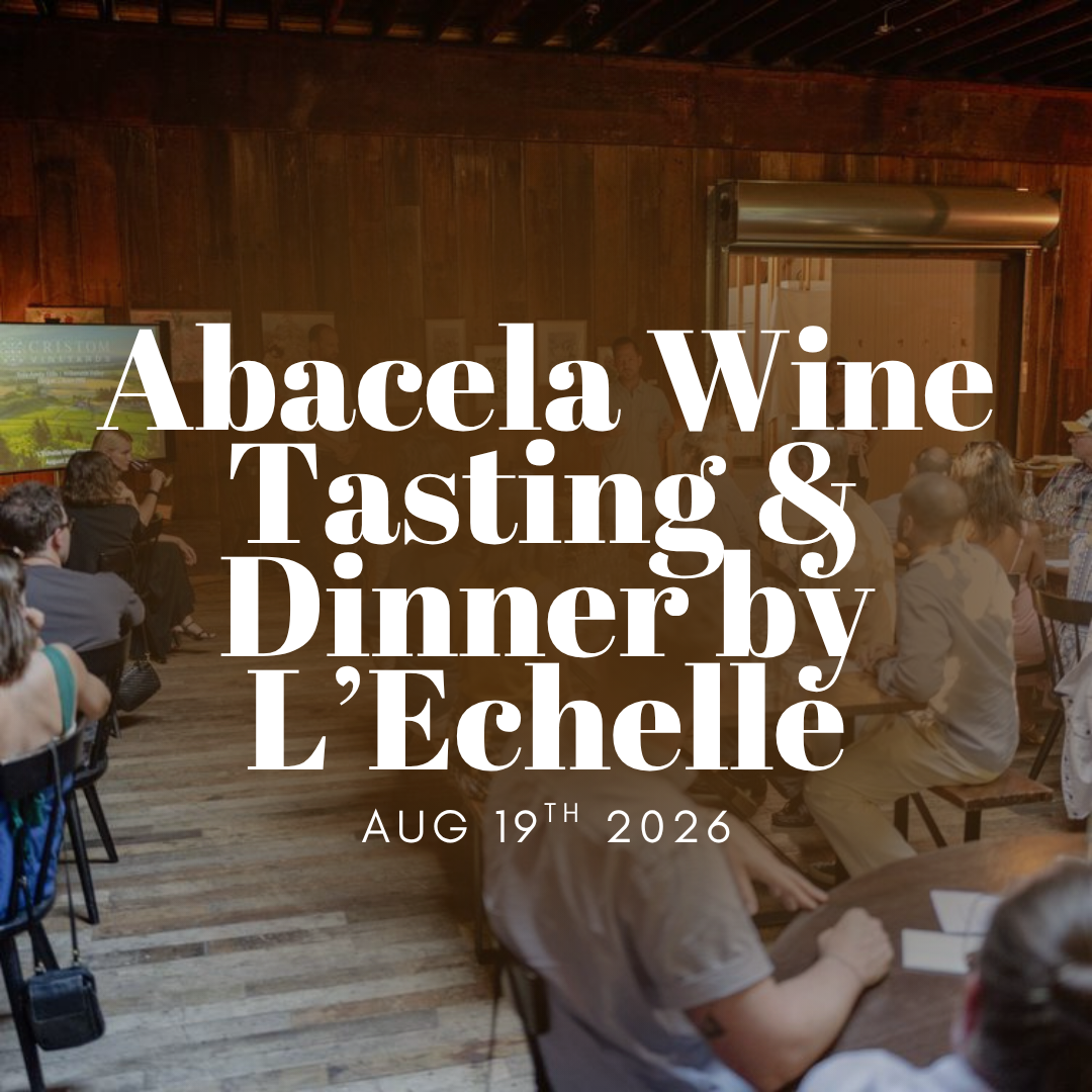 Abacela Wine Tasting & Dinner by L'Echelle